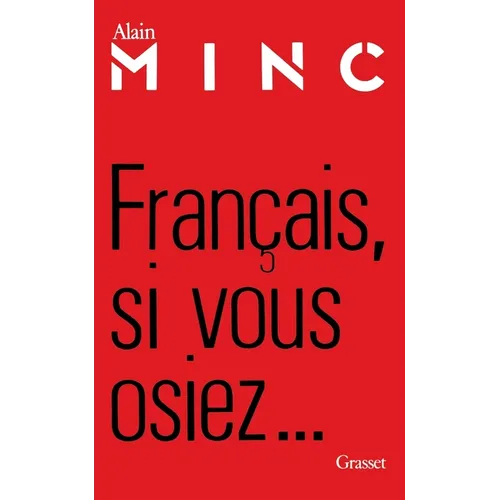 Français, si vous osiez...
