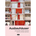 Ausbauh舫ser: Gemeinschaftlich, Bezahlbar, Regenerativ / Collaborative, Affordable, Regenerative