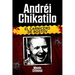 Andréi Chikatilo, el carnicero de Rostov