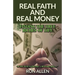 Real Faith and Real Money: Finding the True Riches of Life