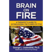 Brain On Fire: : A Therapist's Guide to Extinguishing the Flames of PTSD (Black and White Edition)