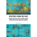 Spectres from the Past: Slavery and the Politics of "History" in West African and African-American Literature
