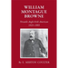 William Montague Browne: Versatile Anglo-Irish American, 1823-1883