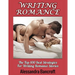Writing Romance: The Top 100 Best Strategies For Writing Romance Stories