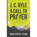 J. C. Ryle A Call to Prayer: In Today's English with Introduction and a Study Guide (LARGE PRINT)