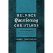 Help for Questioning Christians