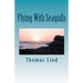 Flying With Seagulls: Rituals Of The Mind