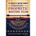 50 Prophetic Writing Prompts to Jumpstart Your Prophetic Writing Flow