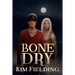 Bone Dry