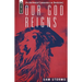 Our God Reigns: An Amillennial Commentary on Revelation