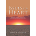 Issues of the Heart: Personal Stories of Faith to Encourage and Challenge You