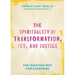 The Spirituality of Transformation, Joy, and Justice: The Ignatian Way for Everyone