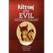 Kittens are Evil: Little Heresies in Public Policy