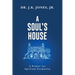 A Soul's House: A Primer for Spiritual Formation