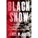 Black Snow: Curtis Lemay, the Firebombing of Tokyo, and the Road to the Atomic Bomb