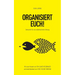 Organisiert Euch!: Denkschrift für eine selbstbestimmte Ordnung