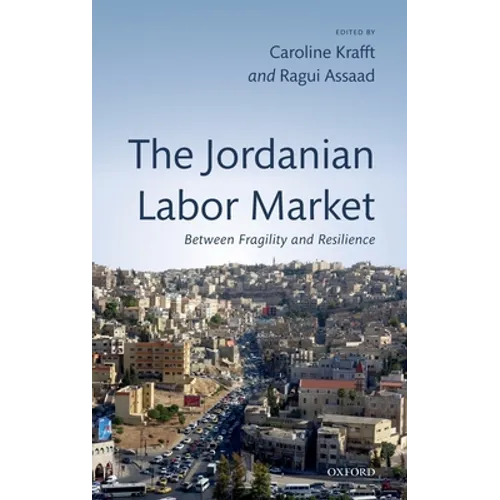 Jordanian Labor Market: Between Fragility and Resilience