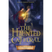 The Haunted Cathedral: Volume 2