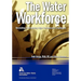 The Water Workforce: Strategies for Recruiting and Retaining High-Performance Employees