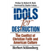 Idols for Destruction: The Conflict of Christian Faith and American Culture