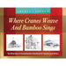 Where Cranes Weave and Bamboo Sings: The Write Start: A Visual Narrative Workbook for Teachers and Writers