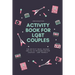 Activity Book for LGBT Couples: Fun activity ideas, quizzes and fill in the blank fun for couples - LGBT Friendly