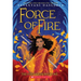 Force of Fire (the Fire Queen #1)