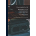 Harvest of American Cooking; With Recipes for 1,000 of Americas Favorite Dishes