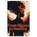 From Silence to SoulFire: A Mother's Truth. A Soul's Legacy