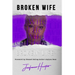 Broken Wife Broken Life