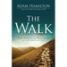 The Walk: Five Essential Practices of the Christian Life