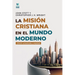 La Misión Cristiana En El Mundo Moderno