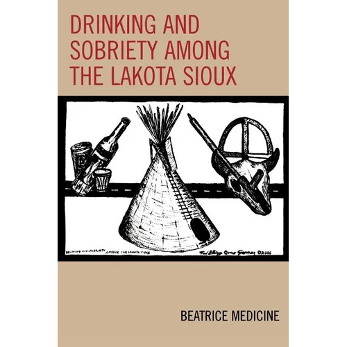 Drinking and Sobriety among the Lakota Sioux