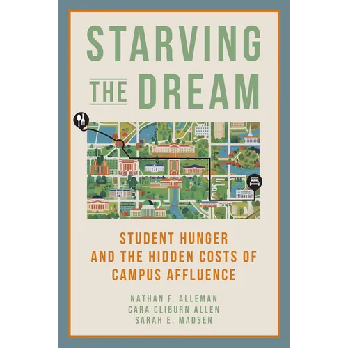Starving the Dream: Student Hunger and the Hidden Costs of Campus Affluence