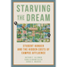 Starving the Dream: Student Hunger and the Hidden Costs of Campus Affluence