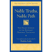 Noble Truths, Noble Path: The Heart Essence of the Buddha's Original Teachings