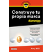 Construye Tu Propia Marca Para Dummies / Launching & Building a Brand for Dummies