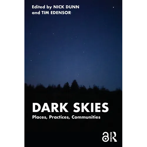 Dark Skies: Places, Practices, Communities