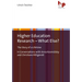 Higher Education Research - What Else?: The Story of a Lifetimein Conversations with Anna Kosmützky and Christiane Rittgerott