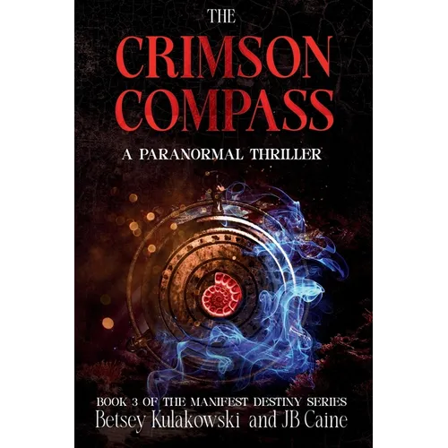 The Crimson Compass: Book 3 of the Manifest Destiny Series