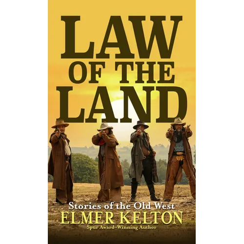 Law of the Land: Stories of the Old West