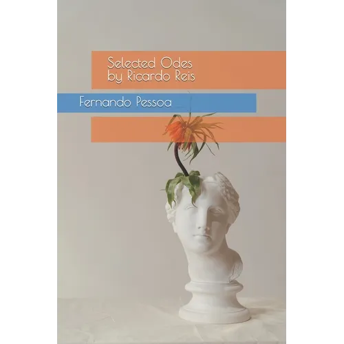 Selected Odes by Ricardo Reis