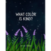 What color is kind?
