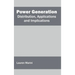 Power Generation: Distribution, Applications and Implications