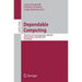 Dependable Computing: Third Latin-American Symposium, Ladc 2007, Morelia, Mexico, September 26-28, 2007, Proceedings