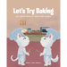 Let's Try Baking