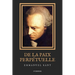 De la Paix Perpétuelle: Essai philosophique - Éléments métaphysiques de la doctrine du droit
