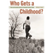 Who Gets a Childhood?: Race and Juvenile Justice in Twentieth-Century Texas