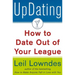 Updating!: How to Date Out of Your League