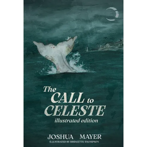 The Call to Celeste (Illustrated Edition)